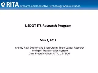 USDOT ITS Research Program May 1, 2012