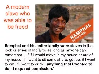 A modern slave who was able to be freed