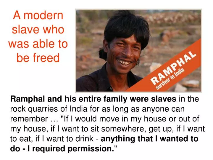 a modern slave who was able to be freed