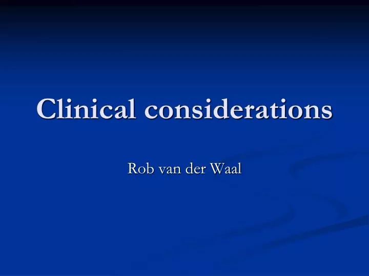 clinical considerations