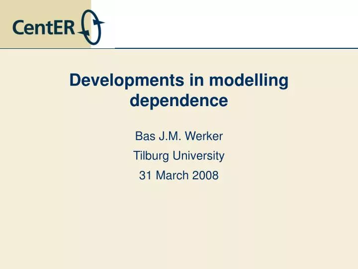 developments in modelling dependence