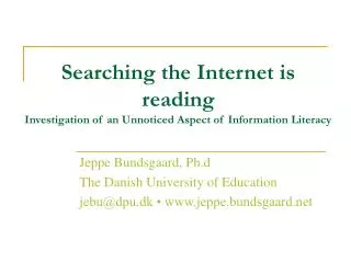 Searching the Internet is reading Investigation of an Unnoticed Aspect of Information Literacy