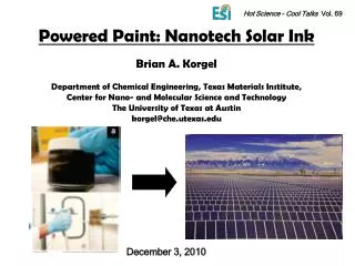 Powered Paint: Nanotech Solar Ink Brian A. Korgel Department of Chemical Engineering, Texas Materials Institute,