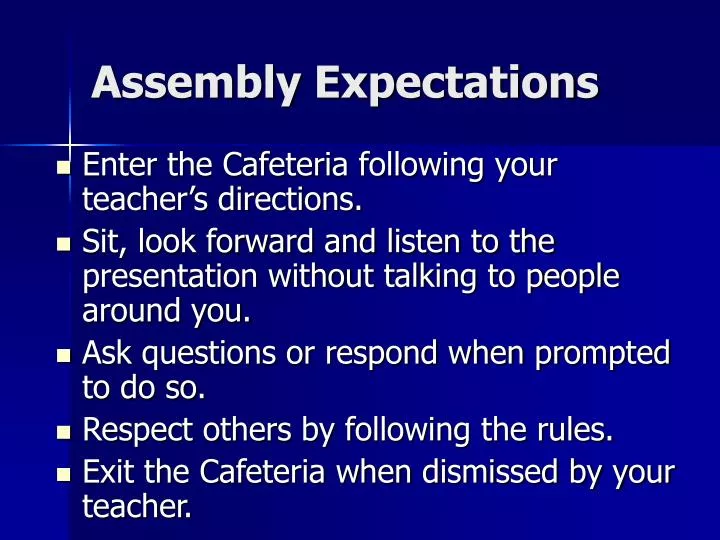 assembly expectations