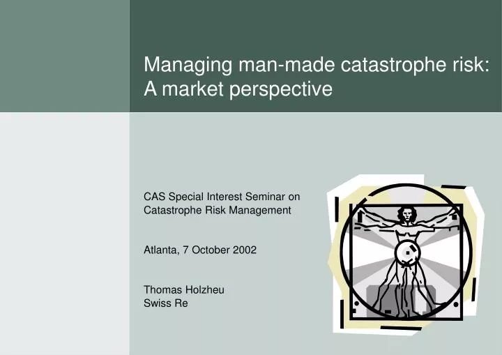 managing man made catastrophe risk a market perspective