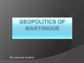 Geopolitics of Martinique
