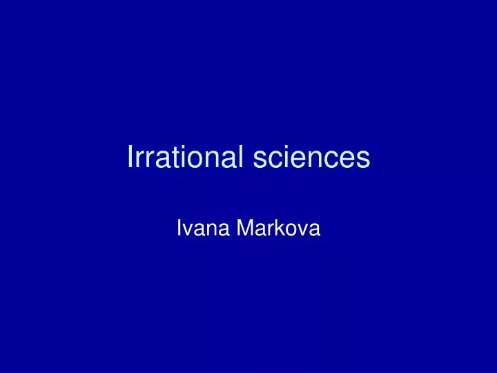 irrational sciences