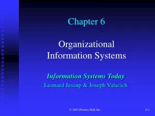 Chapter 6 Organizational Information Systems