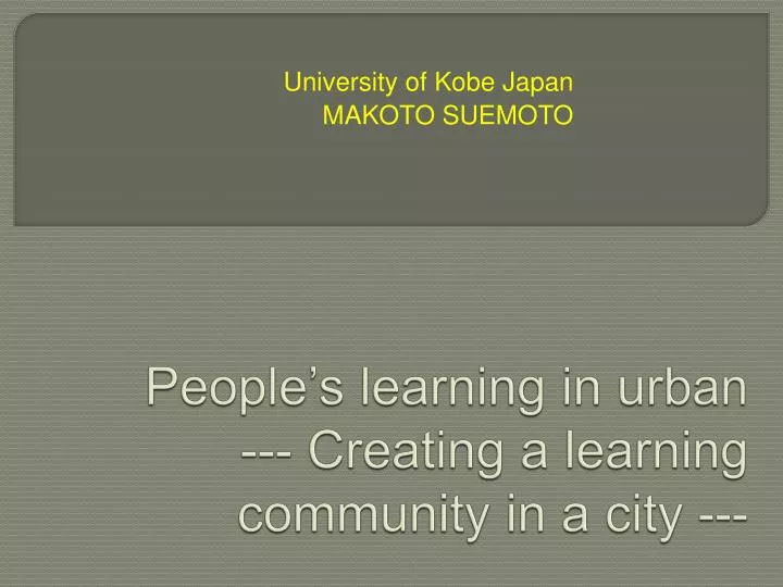 people s learning in urban creating a learning community in a city