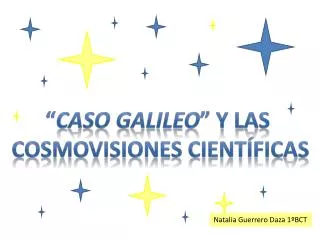 “ caso Galileo ” y las cosmovisiones científicas