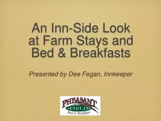 An Inn-Side Look at Farm Stays and Bed &amp; Breakfasts