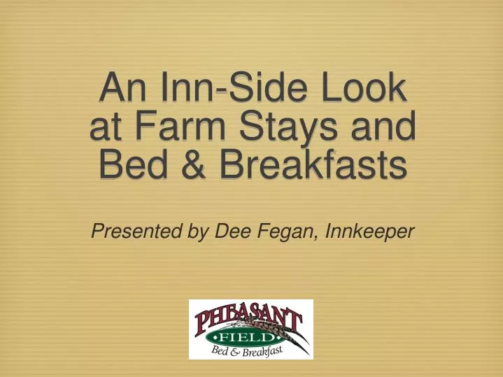 an inn side look at farm stays and bed breakfasts