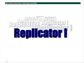 Replicator I