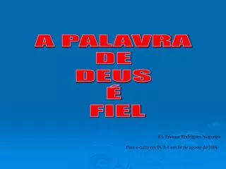 Ev. Enoque Rodrigues Nogueira Para o culto em PCE-1 em 24 de agosto de 2004.