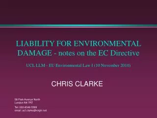 LIABILITY FOR ENVIRONMENTAL DAMAGE - notes on the EC Directive UCL LLM - EU Environmental Law I (10 November 2010)