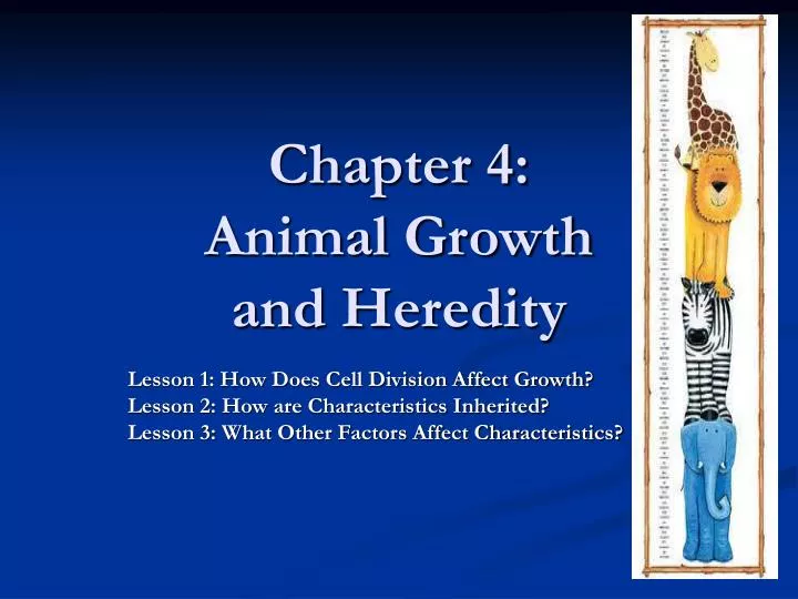 chapter 4 animal growth and heredity