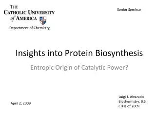 Insights into Protein Biosynthesis