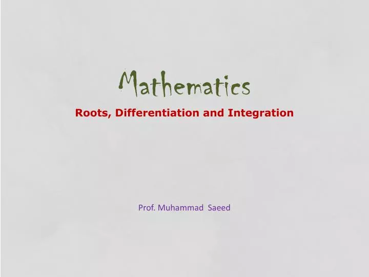 mathematics roots differentiation and integration