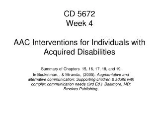 CD 5672 Week 4 AAC Interventions for Individuals with Acquired Disabilities