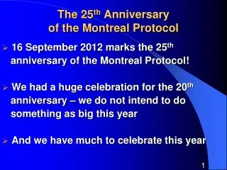 The 25 th Anniversary of the Montreal Protocol