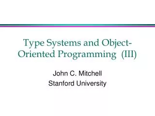 Type Systems and Object-Oriented Programming (III)