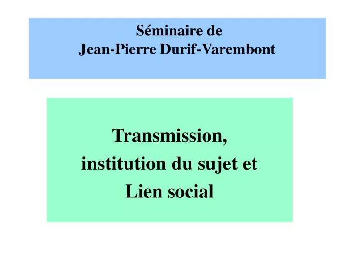 s minaire de jean pierre durif varembont