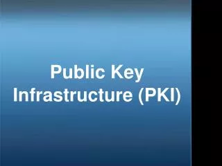 Public Key Infrastructure (PKI) ‏