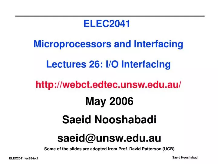 elec2041 microprocessors and interfacing lectures 26 i o interfacing http webct edtec unsw edu au