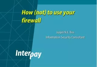 How (not) to use your firewall
