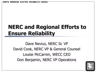 NERC and Regional Efforts to Ensure Reliability