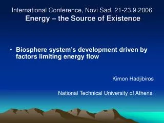 International Conference, Novi Sad, 21-23.9.2006 Energy – the Source of Existence
