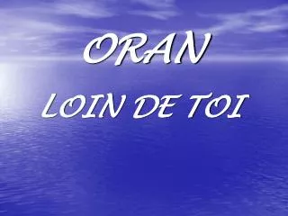 ORAN LOIN DE TOI