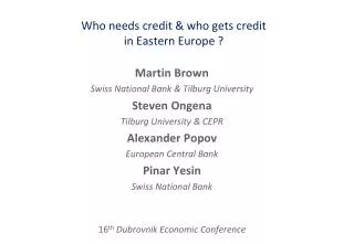 Who needs credit &amp; who gets credit in Eastern Europe ?