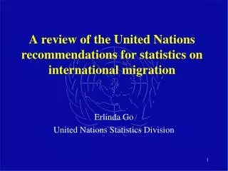 A review of the United Nations recommendations for statistics on international migration