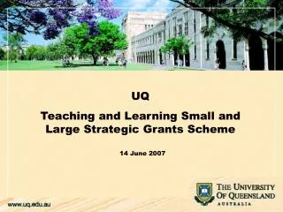 UQ Teaching and Learning Small and Large Strategic Grants Scheme