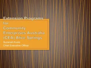 Extension Programs for Community Enterprises Australia (CEA) Alice Springs