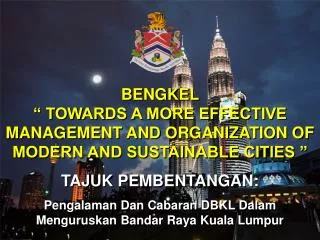 BENGKEL “ TOWARDS A MORE EFFECTIVE MANAGEMENT AND ORGANIZAT