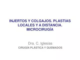 injertos y colgajos plastias locales y a distancia microcirug a