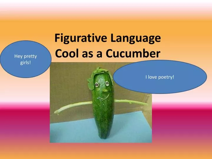 figurative language cool as a cucumber