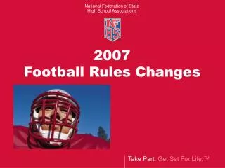 2007 Football Rules Changes