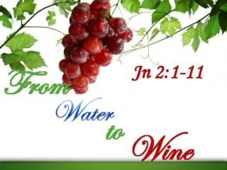 In this text, Jesus turns water to wine!