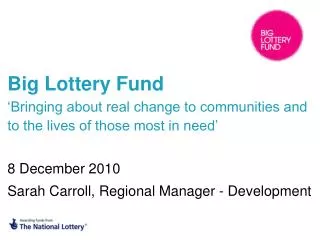 Big Lottery Fund ‘Bringing about real change to communities and to the lives of those most in need’