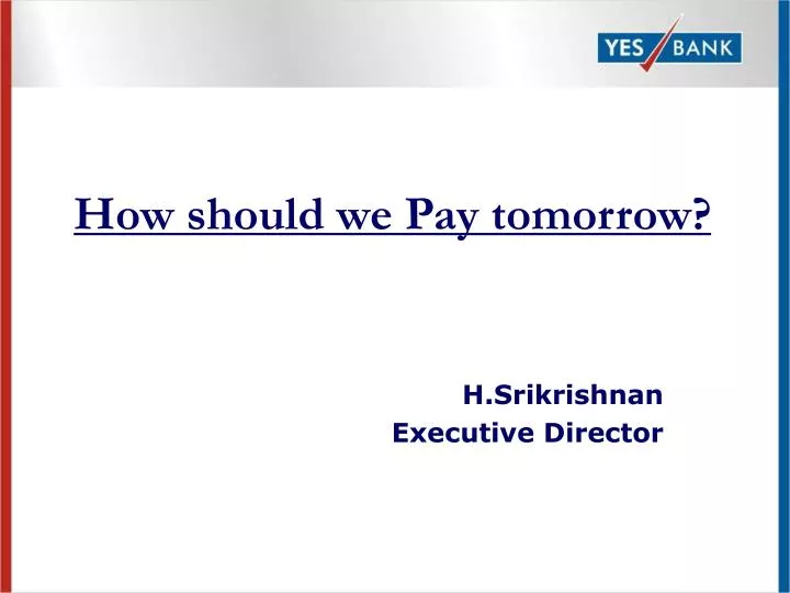 how should we pay tomorrow