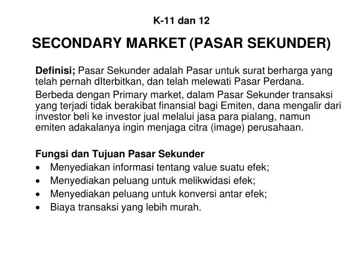 k 11 dan 12 secondary market pasar sekunder