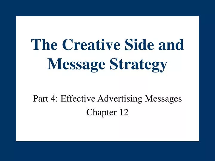 the creative side and message strategy