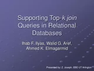 Supporting Top- k join Queries in Relational Databases