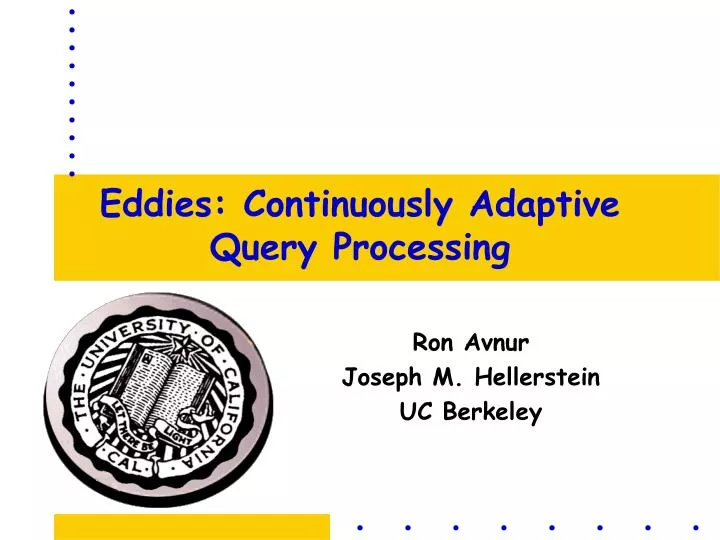 eddies continuously adaptive query processing