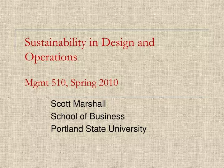 sustainability in design and operations mgmt 510 spring 2010