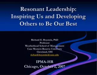 Resonant Leadership: Inspiring Us and Developing Others to Be Our Best