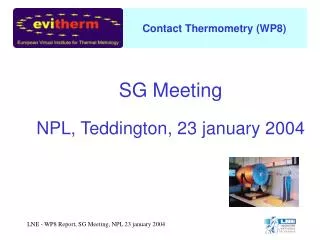 SG Meeting NPL, Teddington, 23 january 2004